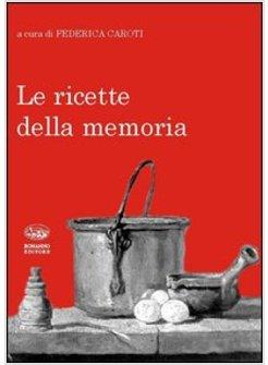 RICETTE DELLA MEMORIA (LE)