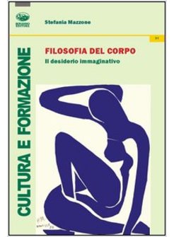 FILOSOFIA DEL CORPO. IL DESIDERIO IMMAGINATIVO