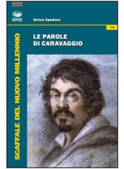 PAROLE DI CARAVAGGIO (LE)