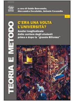 C'ERA UNA VOLTA L'UNIVERSITA? ANALISI LONGITUDINALE DELLE CARRIERE DEGLI STUDENT