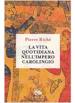 LA VITA QUOTIDIANA NELL'IMPERO CAROLINGIO
