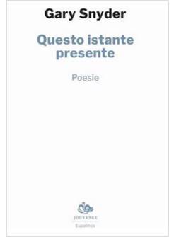 QUESTO ISTANTE PRESENTE. TESTO INGLESE A FRONTE