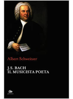 J.S. BACH. IL MUSICISTA POETA