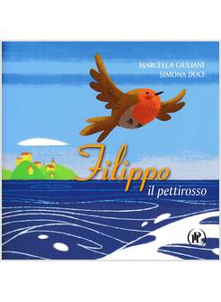 FILIPPO IL PETTIROSSO EDIZIONE ILLUSTRATA