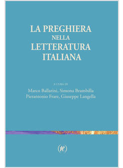 LA PREGHIERA NELLA LETTERATURA ITALIANA