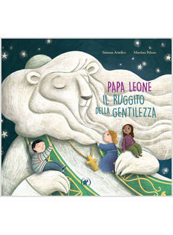 PAPA LEONE IL RUGGITO DELLA GENTILEZZA