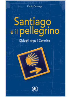 SANTIAGO E IL PELLEGRINO
