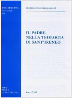 PADRE NELLA TEOLOGIA DI SANT'IRENEO