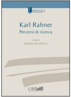 KARL RAHNER. PERCORSI DI RICERCA