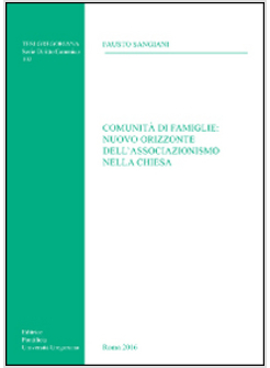 COMUNITA' DI FAMIGLIE: NUOVO ORIZZONTE DELL'ASSOCIAZIONISMO NELLA CHIESA