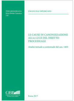 LE CAUSE DI CANONIZZAZIONE ALLA LUCE DEL DIRITTO PROCESSUALE. ANALISI TESTUALE