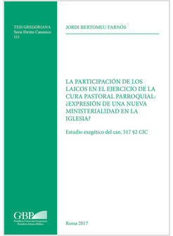 PARTICIPACION DE LOS LAICOS EN EL EJERCICIO DE LA CURA PASTORAL PARROQUIAL: EXPR
