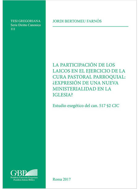 PARTICIPACION DE LOS LAICOS EN EL EJERCICIO DE LA CURA PASTORAL PARROQUIAL: EXPR
