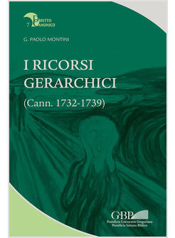 I RICORSI GERARCHICI (CANN. 1732-1739)