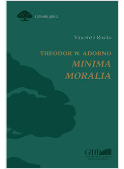 THEODOR W. ADORNO. MINIMA MORALIA
