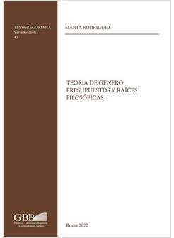 TEORIA DE GENERO: PRESUPUESTOS Y RAICES FILOSOFICAS
