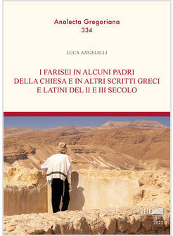 FARISEI IN ALCUNI PADRI DELLA CHIESA E IN ALTRI SCRITTI GRECI E LATINI DEL II E 
