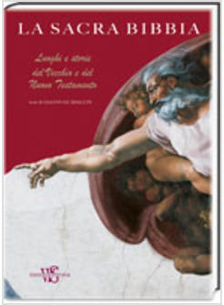 LA SACRA BIBBIA LUOGHI E STORIE DEL VECCHIO E DEL NUOVO TESTAMENTO