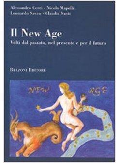 NEW AGE VOLTI DEL PASSATO NEL PRESENTE E PER IL FUTURO