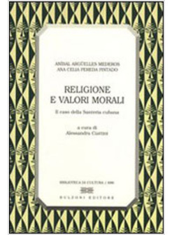 RELIGIONE E VALORI MORALI IL CASO DELLA SANTERIA CUBANA