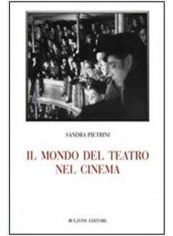 MONDO DEL TEATRO NEL CINEMA (IL)