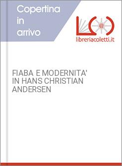 FIABA E MODERNITA' IN HANS CHRISTIAN ANDERSEN