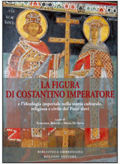 SLAVICA AMBROSIANA. VOL. 4: FIGURA DI COSTANTINO IMPERATORE.