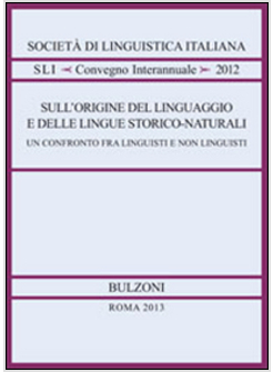 SULL'ORIGINE DEL LINGUAGGIO E DELLE LINGUE STORICO-NATURALI