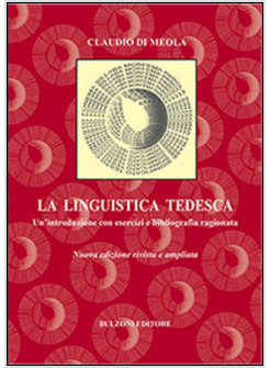 LINGUISTICA TEDESCA. UN'INTRODUZIONE CON ESERCIZI E BIBLIOGRAFIA RAGIONATA. EDIZ