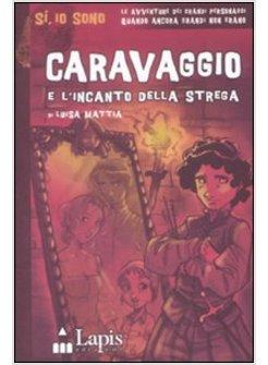 CARAVAGGIO E L'INCANTO DELLA STREGA