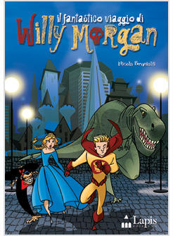 FANTASTICO VIAGGIO DI WILLY MORGAN (IL)