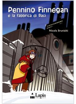 PENNINO FINNEGAN E LA FABBRICA DI BACI