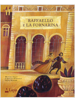 RAFFAELLO E LA FORNARINA
