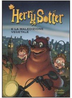 HERRY SOTTER E LA MALEDIZIONE VEGETALE