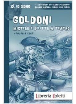 GOLDONI. MISTERO E DELITTO A TEATRO