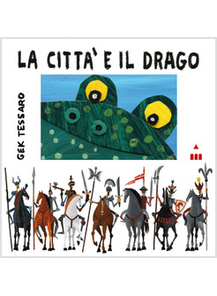 LA CITTA' E IL DRAGO 