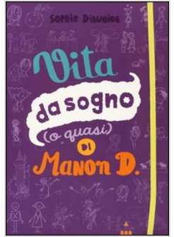 VITA DA SOGNO (O QUASI) DI MANON D.