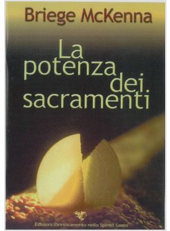 LA POTENZA DEI SACRAMENTI