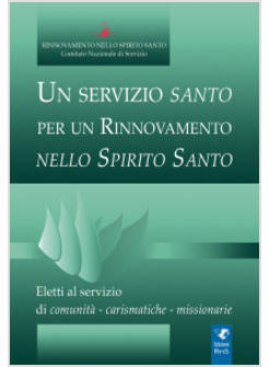 UN SERVIZIO SANTO PER UN RINNOVAMENTO NELLO SPIRITO SANTO