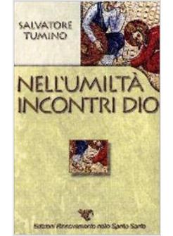 NELL'UMILTA' INCONTRI DIO