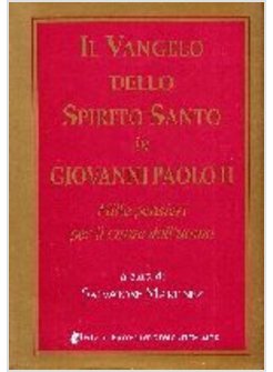 VANGELO DELLO SPIRITO SANTO IN GIOVANNI PAOLO II MILLE PENSIERI PER