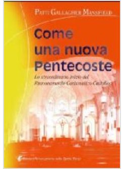 COME DA UNA NUOVA PENTECOSTE