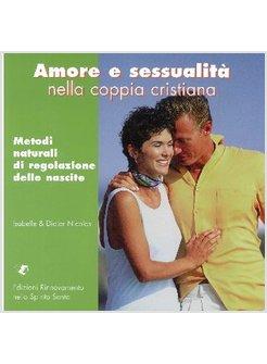 AMORE E SESSUALITA' NELLA COPPIA CRISTIANA