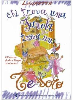 CHI TROVA UNA FAVOLA TROVA UN TESORO