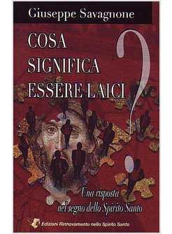 COSA SIGNIFICA ESSERE LAICI?