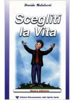 SCEGLITI LA VITA