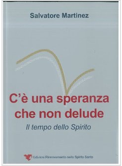 C'E' UNA SPERANZA CHE NON DELUDE