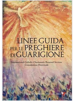 LINEE GUIDA PER PREGHIERE. GUARIGIONE