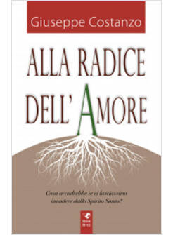 ALLA RADICE DELL'AMORE