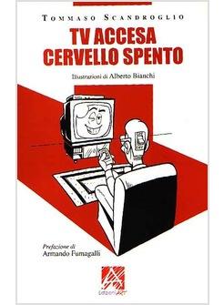 TV ACCESA CERVELLO SPENTO